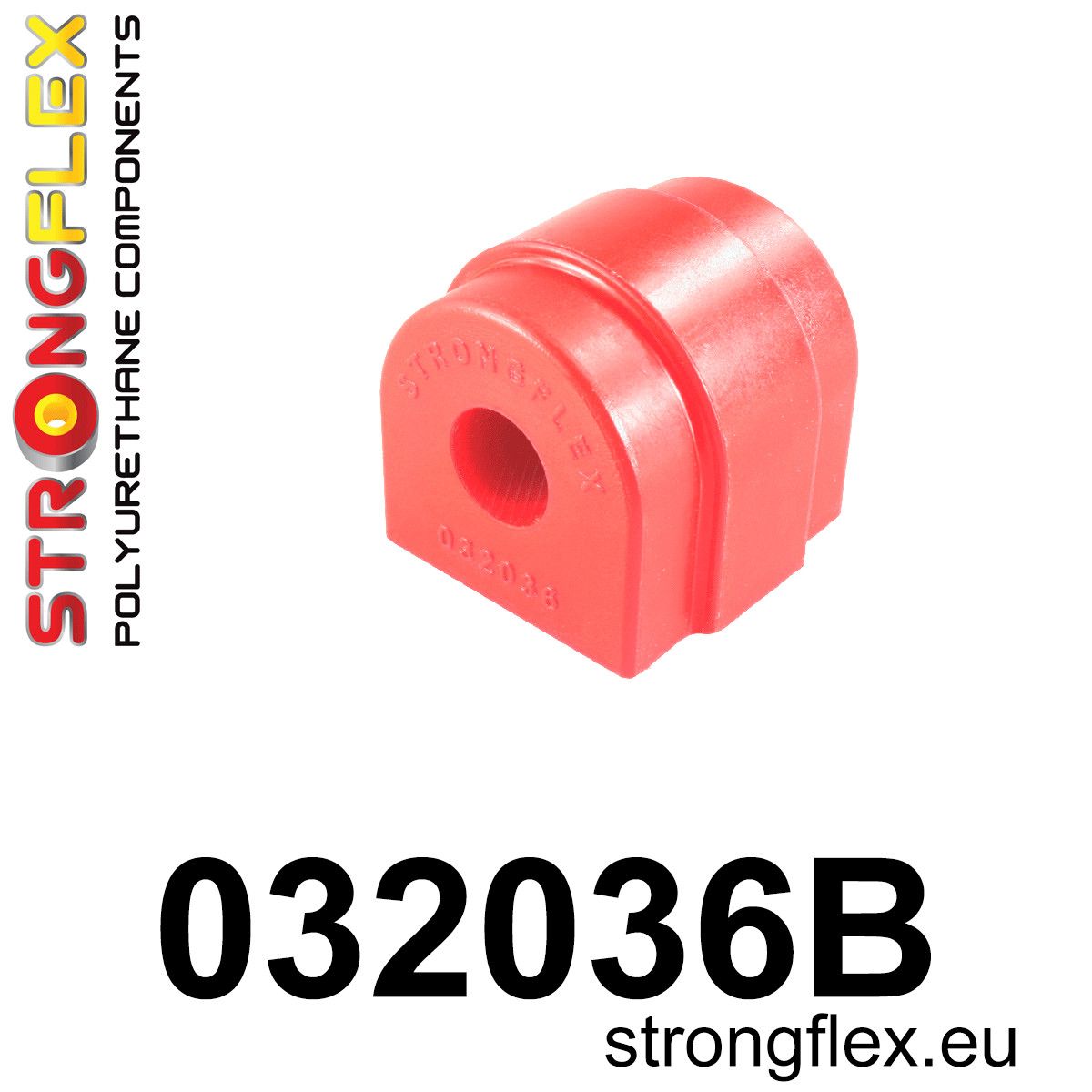 Bucsa poliuretan Strongflex bara stabilizatoare spate - BMW Seria 5, Seria 6 - 032036B