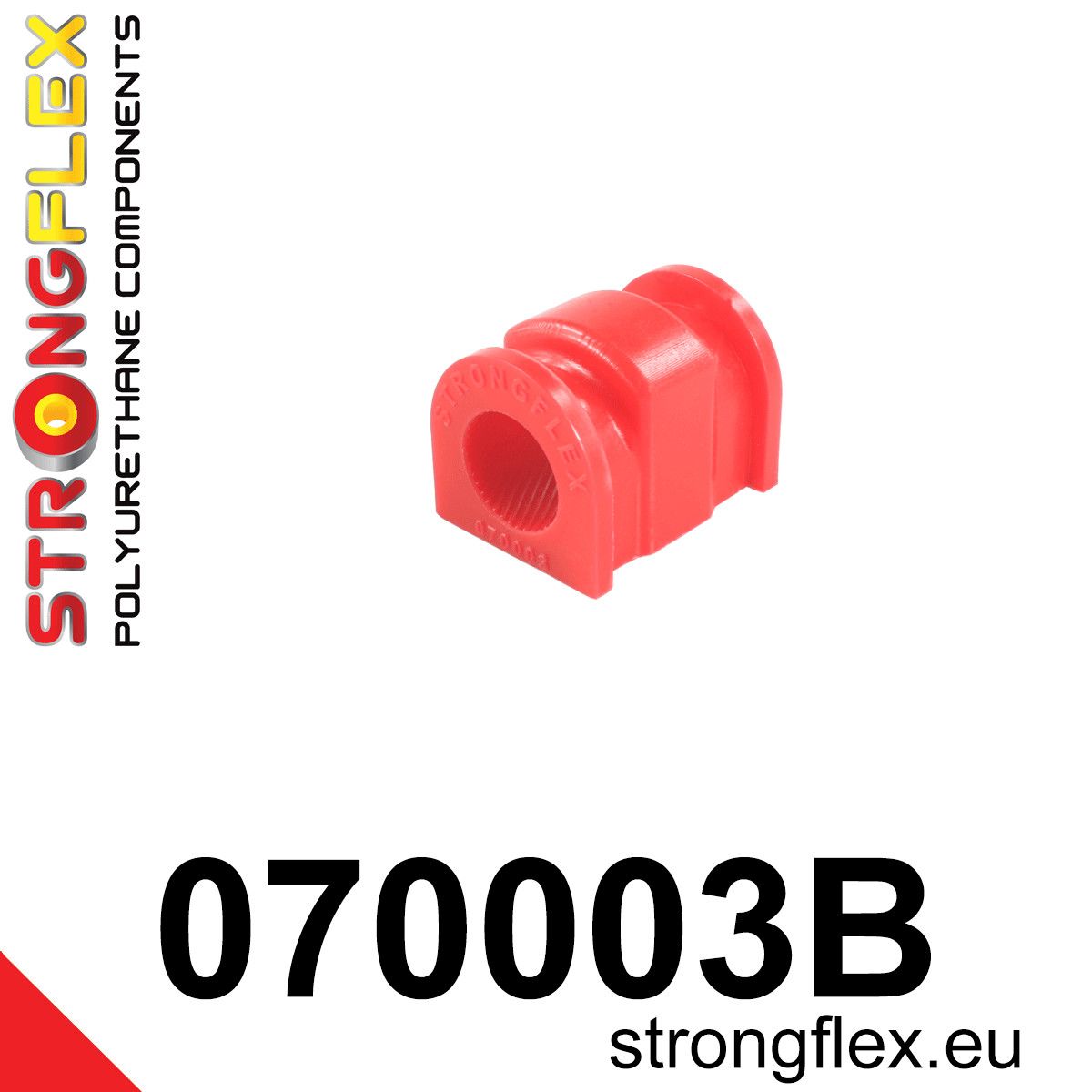 Bucsa poliuretan Strongflex bara stabilizatoare fata - Ford Fiesta - 070003B