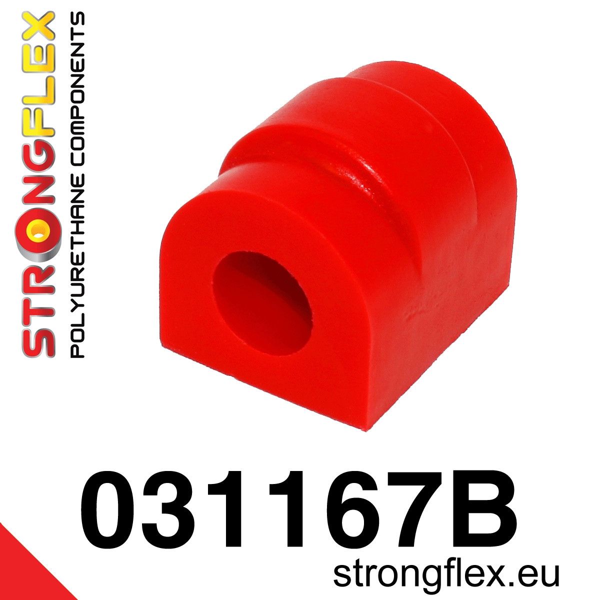 Bucsa poliuretan Strongflex bara stabilizatoare fata si spate - BMW M1 Coupe E26, Seria 3, Seria 5, Seria 6, Z3, Z4 - 031167B