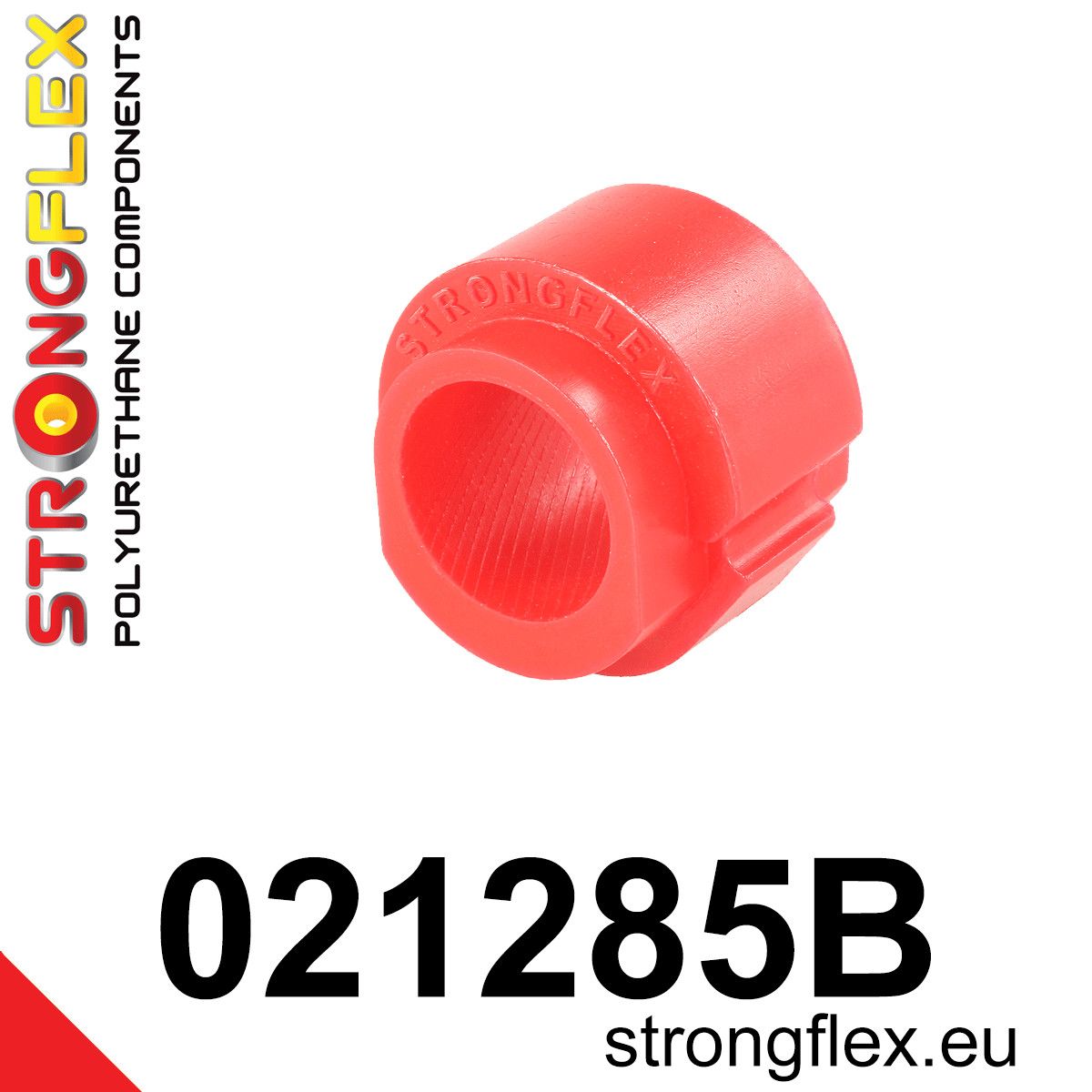 Bucsa poliuretan Strongflex bara stabilizatoare fata - Audi A4 / S4 / RS4, A5 / S5 / RS5, R8 / Porsche Macan / Volkswagen Passat - 021285B