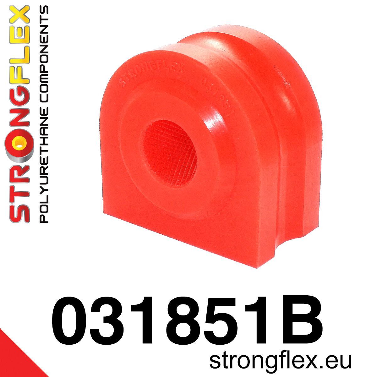 Piesa poliuretan Strongflex - frontala / Bucsa bara stabilizatoare spate - BMW Seria 5, Seria 6 - 031851B