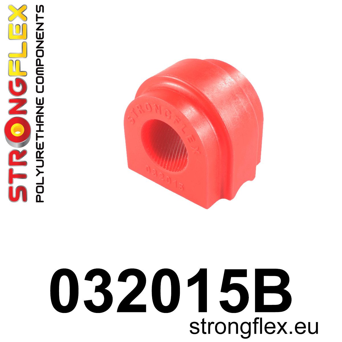 Bucsa poliuretan Strongflex bara stabilizatoare fata - BMW Seria 5, Seria 6 - 032015B