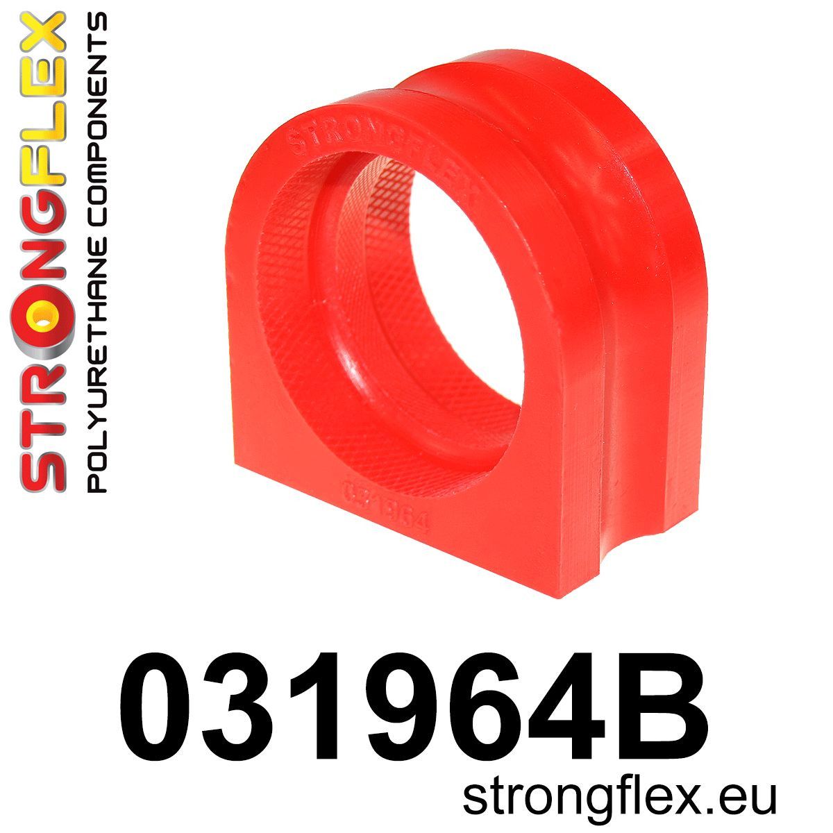 Bucsa poliuretan Strongflex bara stabilizatoare - BMW Seria 5, Seria 6 - 031964B