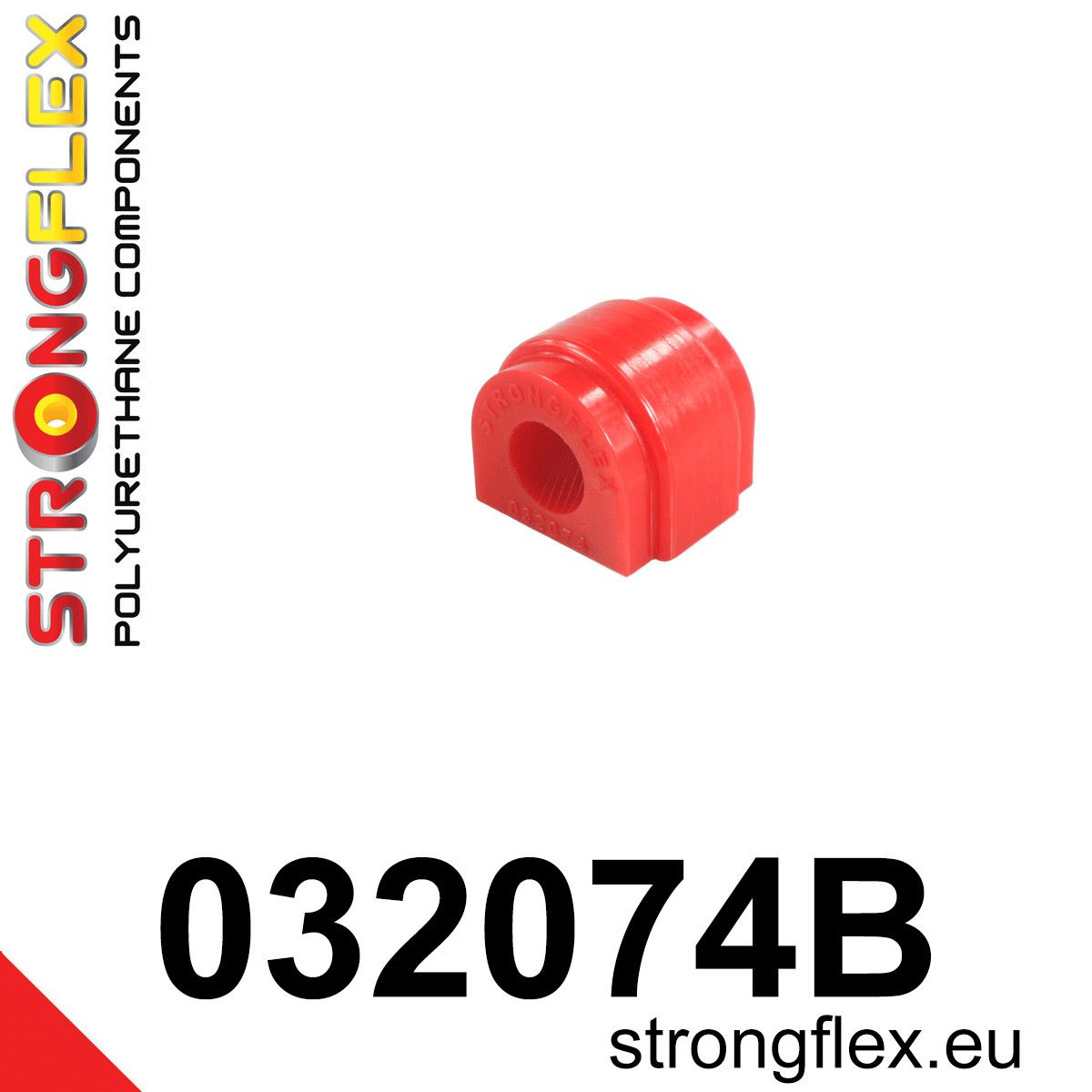 Bucsa poliuretan Strongflex bara stabilizatoare spate - BMW Seria 1, Seria 2, Z4 / Toyota Supra - 032074B
